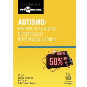 Autismo: perspectivas atuais de detecção e intervenção clínica