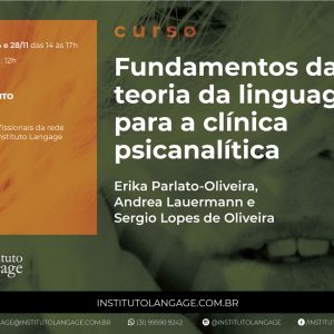 Curso Fundamentos da teoria da linguagem para a clínica psicanalítica (Outubro e Novembro/2020)