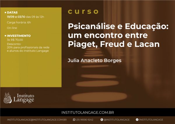 Curso Psicanálise e Educação: um encontro entre Piaget, Freud e Lacan - mensalidade (Setembro e Outubro/2020)