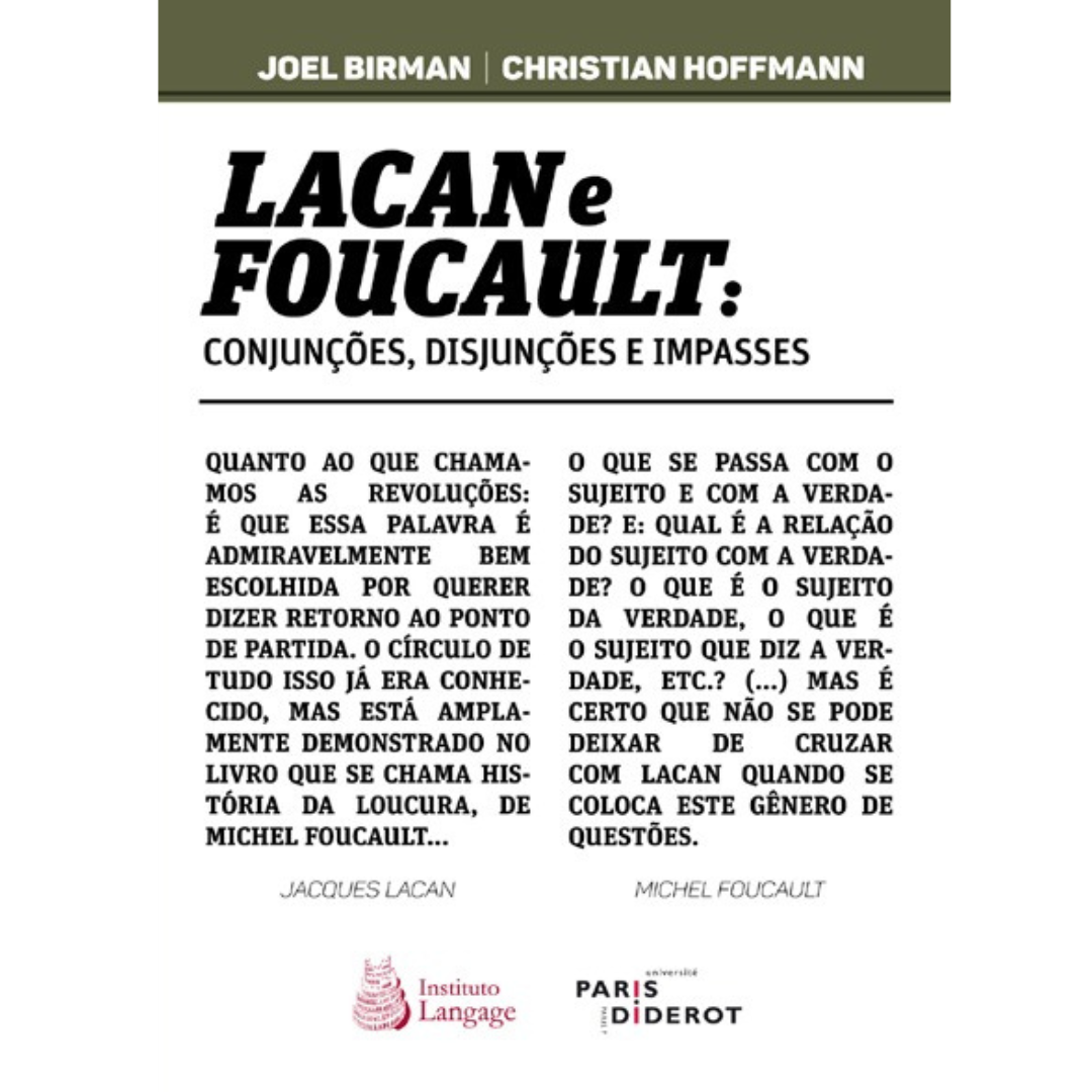 LACAN e FOUCAULT: Conjunções, Disjunções e Impasses