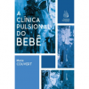A clínica pulsional do bebê