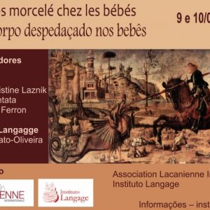 Evento Congresso Le corps morcelé chez les bébés – O corpo despedaçado dos bebês (Janeiro/2021)
