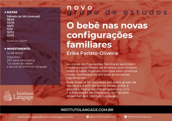 Grupo de Estudo (9) O Bebê e as Novas Configurações Familiares Turma sábado 14 horas – NOVA TURMA - mensalidade (setembro/21 a março/22)