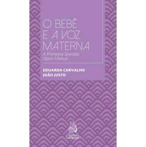 O Bebê e a Voz Materna: a Primeira Sonata Opus Uterus
