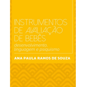 Intrumentos de Avaliação de Bebês: desenvolvimento, linguagem e psiquismo