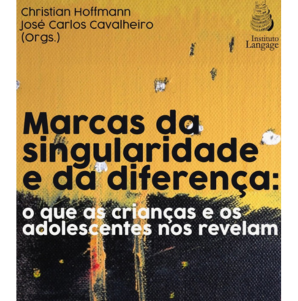 Marcas da singularidade e da diferença: o que as crianças e os adolescentes nos revelam