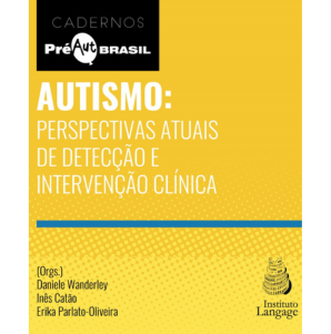 Autismo: perspectivas atuais de detecção e intervenção clínica