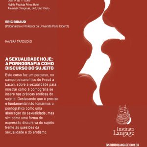 Curso A Sexualidade Hoje: a pornografia como discurso do sujeito (São Paulo – Abril/2019)