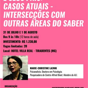 ESPECIAL - Inscrição à vista do Curso com Marie Christine LASNIK - A Clínica com bebês e seus pais: casos atuais - intersecções com outras áreas do saber (Tiradentes/MG - Julho/2018)