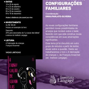 Grupo de Estudo (6) O Bebê e as Novas Configurações Familiares Turma sexta-feira 14 horas – inscrição (agosto a dezembro/20)