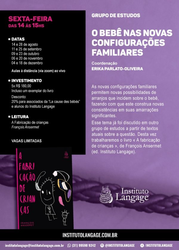 Grupo de Estudo (6) O Bebê e as Novas Configurações Familiares Turma sexta-feira 14 horas – inscrição (agosto a dezembro/20)