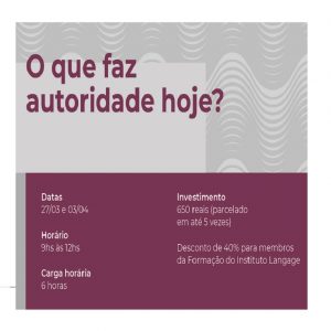 Curso: O que faz autoridade hoje? (Março/21) - Parcela Mensal
