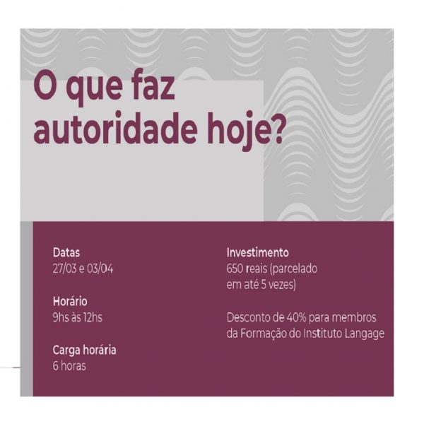 Curso: O que faz autoridade hoje? (Março/21) - Valor total