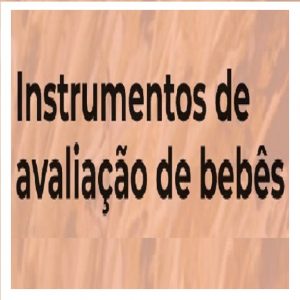 Curso Instrumentos de Avaliação de Bebês - Mensalidade (março/22)