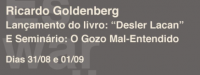 Matrícula (com desconto*) Seminário com Ricardo Goldenberg: O Gozo Mal Entendido (Curitiba - 31/Agosto/2018)