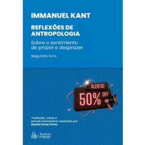 Reflexoes de Antropologia de Kant - Vol.II