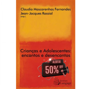 Crianças e Adolescentes: encantos e desencantos