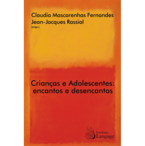 Crianças e Adolescentes: encantos e desencantos