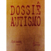 Dossiê Autismo