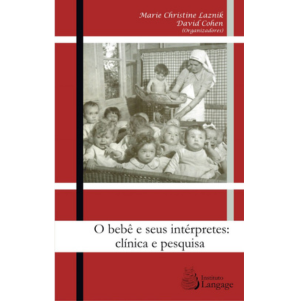 O bebê e seus intérpretes: Clínica e pesquisa
