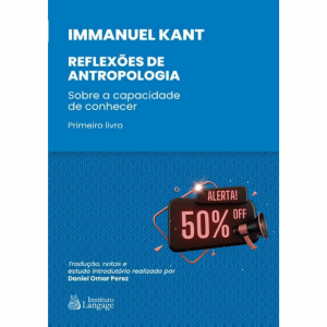 Reflexoes de Antropologia de Kant - Vol.I