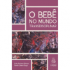 O Bebê no Mundo Transdisciplinar