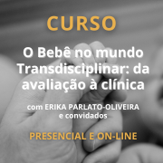 Curso O Bebê no mundo Transdisciplinar (Ago e Dez/23) - Aula Unitária