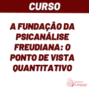 A fundação da psicanálise freudiana: o ponto de vista quantitativo