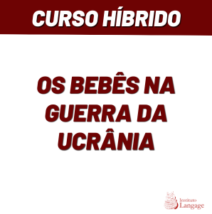 Curso Os Bebês na Guerra da Ucrânia