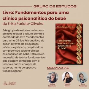 Grupo de Estudo (28) Fundamentos para uma Clínica Psicanalítica do Bebê