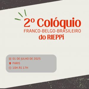 2º Colóquio Franco-Belgo-Brasileiro do RIEPPi