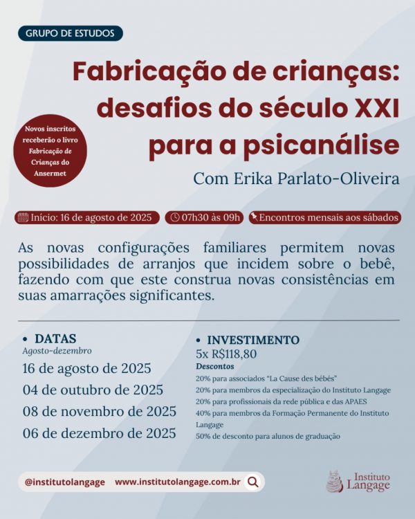 Grupo de Estudo (31) Fabricação de crianças: desafios do século XXI para a psicanálise