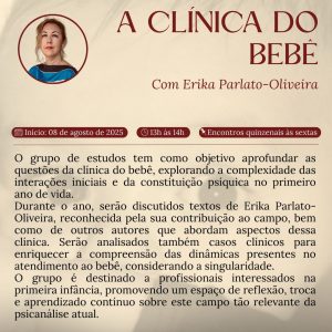 Grupo de Estudo (30) A Clínica do Bebê com Erika Parlato-Oliveira