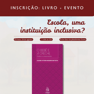 Livro "O bebê e a creche" e inscrição para o evento "Escola, uma instituição inclusiva?"