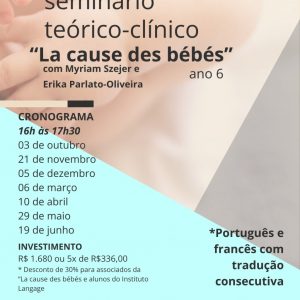 Seminário teórico-clínico “La cause des bébés” (Ano 6)