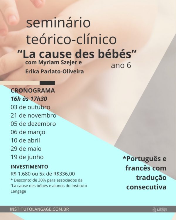 Seminário teórico-clínico “La cause des bébés” (Ano 6)
