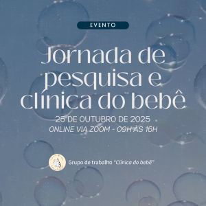 Jornada de Pesquisa e Clínica do Bebê