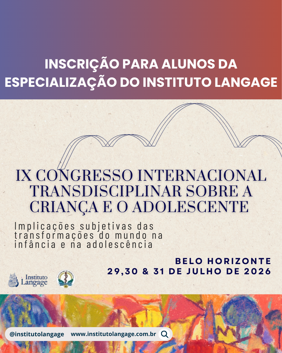 Inscrição ALUNOS DA ESPECIALIZAÇÃO DO INSTITUTO LANGAGE - IX Congresso Internacional Transdisciplinar Sobre a Criança e o Adolescente