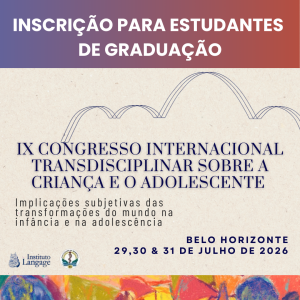 Inscrição ESTUDANTES DE GRADUAÇÃO - IX Congresso Internacional Transdisciplinar Sobre a Criança e o Adolescente