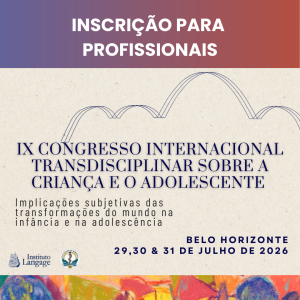 Inscrição PROFISSIONAIS - IX Congresso Internacional Transdisciplinar Sobre a Criança e o Adolescente