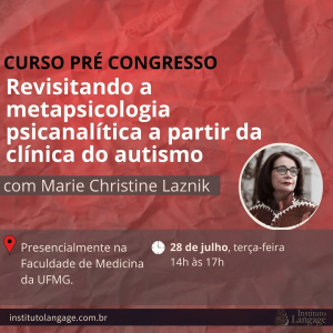Curso Revisitando a metapsicologia psicanalítica a partir da clínica do autismo