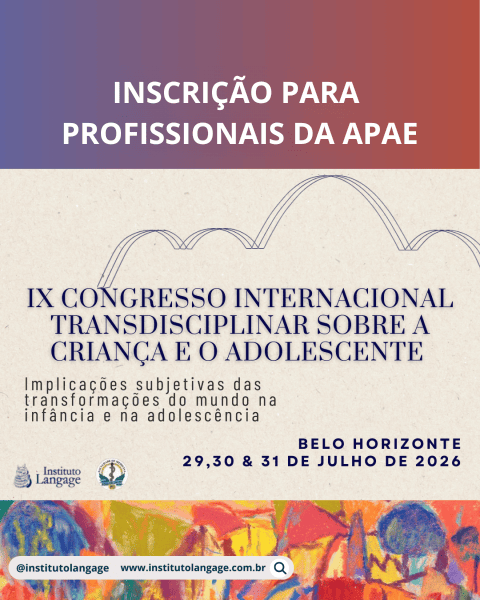 Inscrição PROFISSIONAIS DA APAE – IX Congresso Internacional Transdisciplinar Sobre a Criança e o Adolescente