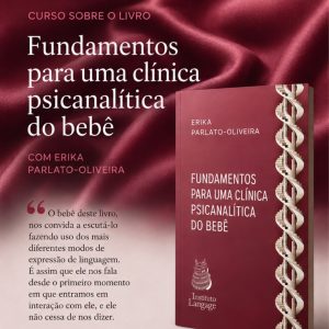 Curso Fundamentos para uma Clínica Psicanalítica do Bebê